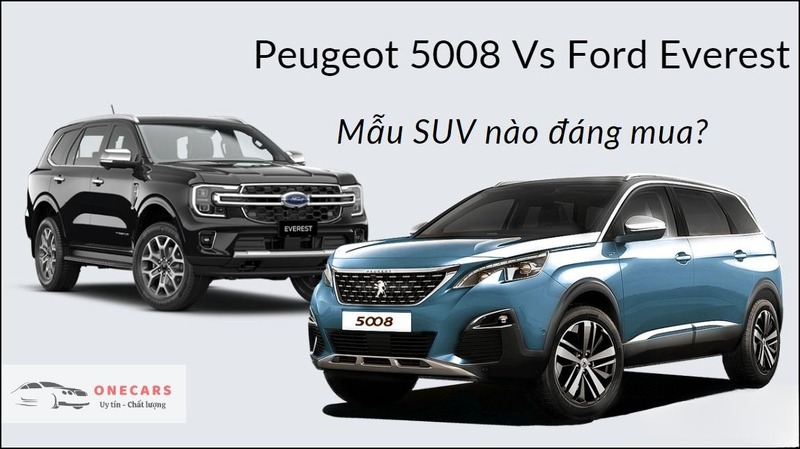 So sánh xe Ford Everest và Peugeot 5008 về giá cả cạnh tranh